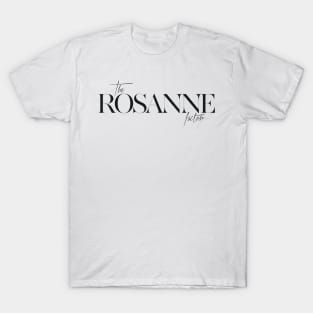 The Rosanne Factor T-Shirt